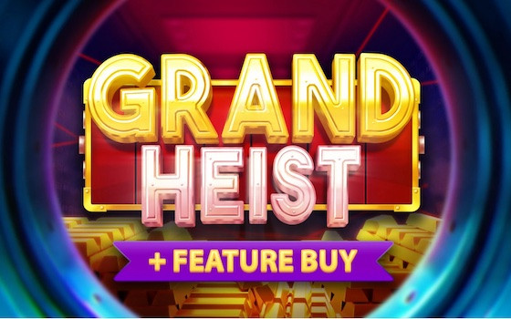 Slot Games Grand Heist Feature Buy